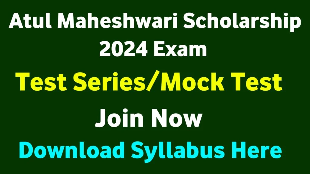 Atul Maheshwari Scholarship Test Series 2024