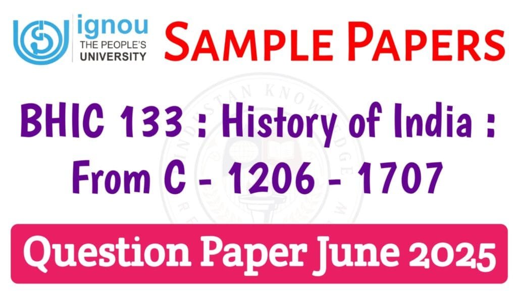 BHIC 133 History of India June 2025 Exam Paper in English