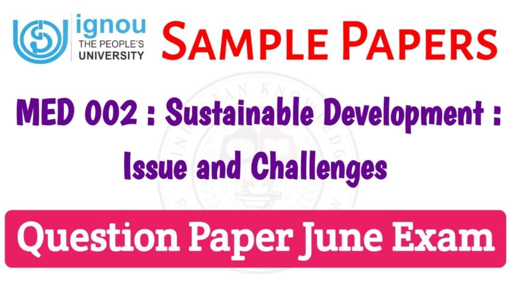 MED 002 : Sustainable Development Question Paper June 2025 in English